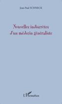 Couverture du livre « Nouvelles indiscrètes d'un médecin généraliste » de Jean-Paul Schneck aux éditions Editions L'harmattan