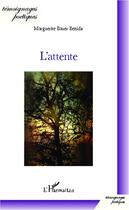 Couverture du livre « L'attente » de Marguerite Bauer Benidir aux éditions Editions L'harmattan