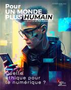 Couverture du livre « Pour un monde plus humain #9 - quelle ethique pour le numerique ? » de Up For Humanness aux éditions Le Manuscrit