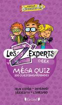 Couverture du livre « Les z'experts ; geek » de Agathe Franck aux éditions Grund