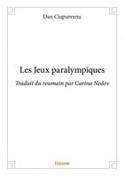 Couverture du livre « Les jeux paralympiques » de Dan Ciupureanu aux éditions Edilivre