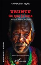 Couverture du livre « Ubuntu : Ce que je suis » de Emmanuel De Reynal aux éditions L'harmattan