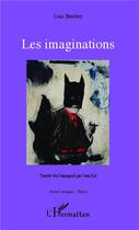 Couverture du livre « Les imaginations » de Luis Benitez aux éditions L'harmattan