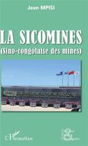 Couverture du livre « La sicomines (sino-congolaise des mines) » de Jean Mpisi aux éditions L'harmattan