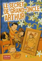 Couverture du livre « Le secret de grand-oncle Arthur » de V.Delamarre & P.Beau aux éditions Oskar