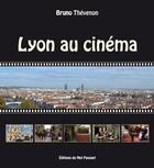 Couverture du livre « Lyon au cinéma » de  aux éditions Editions Du Mot Passant