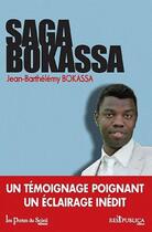 Couverture du livre « Saga Bokassa » de Bokassa aux éditions Les Portes Du Soleil