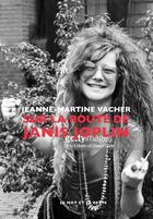 Couverture du livre « Sur la route de Janis Joplin » de Jeanne-Martine Vacher aux éditions Le Mot Et Le Reste