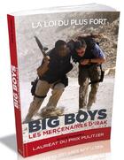 Couverture du livre « Big boys ; les mercenaires d'Irak » de Steve Fainaru aux éditions Original Books