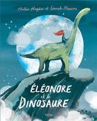 Couverture du livre « Eléonore et le dinosaure » de Sarah Massini et Hollie Hughes aux éditions Kimane