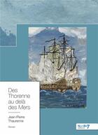 Couverture du livre « Des Thorenne au-delà des mers » de Jean-Pierre Thaurenne aux éditions Nombre 7