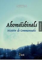 Couverture du livre « Ahomaishinals histoire de communautes » de Aetea aux éditions 7 Ecrit