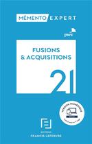 Couverture du livre « Mémento expert : fusions et acquisitions (édition 2021) » de  aux éditions Lefebvre