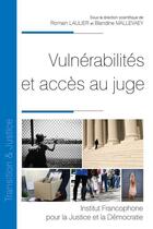 Couverture du livre « Vulnérabilités et accès au juge Tome 35 » de Blandine Mallevaey et Romain Laulier aux éditions Ifjd
