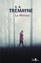 Couverture du livre « La menace » de S.K. Tremayne aux éditions Gabelire