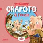 Couverture du livre « Crapoto à l'école » de Luc Turlan aux éditions Metive