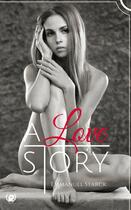 Couverture du livre « A love story » de Emmanuel Starck aux éditions Epagine