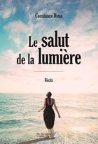 Couverture du livre « Le salut de la lumiere » de Constance Dima aux éditions Saint Honore Editions