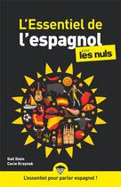 Couverture du livre « L'essentiel de l'espagnol pour les nuls (2e édition) » de Gail Stein et Cecie Kraynak aux éditions First