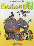 Couverture du livre « Boule & Bill t.30 ; la bande à Bill » de Laurent Verron aux éditions Dargaud