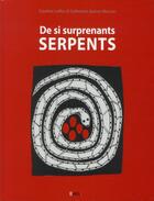 Couverture du livre « De si surprenants serpents » de Caroline Laffon et Catherine-Jeanne Mercier aux éditions Belin