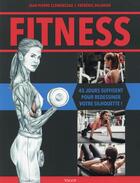 Couverture du livre « Fitness ; 45 jours suffisent à redessiner votre silhouette ! » de Frederic Delavier et Jean-Pierre Clemenceau aux éditions Vigot