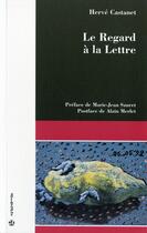 Couverture du livre « Le regard à la lettre » de Herve Castanet aux éditions Economica