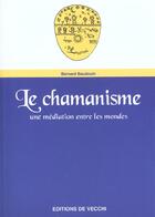 Couverture du livre « Le chamanisme » de Bernard Baudouin aux éditions De Vecchi