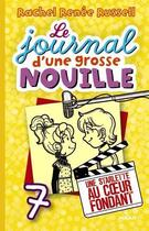 Couverture du livre « Le journal d'une grosse nouille Tome 7 : starlette au coeur fondant » de Rachel Renee Russell aux éditions Milan