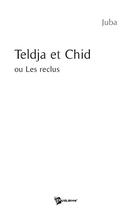 Couverture du livre « Teldja Et Chid » de Juba aux éditions Publibook