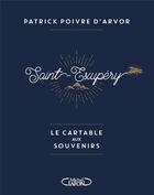 Couverture du livre « Saint-Exupéry ; le cartable aux souvenirs » de Patrick Poivre D'Arvor aux éditions Michel Lafon