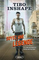 Couverture du livre « Soyez une légende » de Tibo Inshape aux éditions Michel Lafon