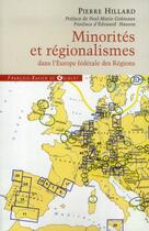 Couverture du livre « Minorités et régionalismes dans l'Europe fédérale » de Pierre Hillard aux éditions Francois-xavier De Guibert