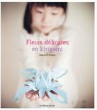 Couverture du livre « Fleurs délicates en kirigami » de Mayumi Ohara aux éditions De Saxe