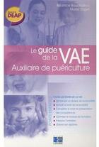 Couverture du livre « Le guide de la VAE ; auxiliaire de puériculture » de Bouchaillou aux éditions Lamarre