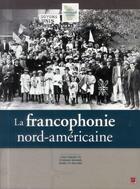 Couverture du livre « La francophonie nord-americaine » de Yves Frenette aux éditions Presses De L'universite De Laval