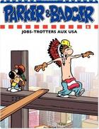 Couverture du livre « Parker & Badger Tome 6 ; jobs-trotters aux USA » de Marc Cuadrado aux éditions Dupuis