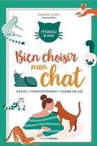 Couverture du livre « Comment bien choisir mon chat ? » de Isabelle Collin aux éditions Prisma