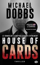 Couverture du livre « House of cards Tome 1 » de Michael Dobbs aux éditions Bragelonne