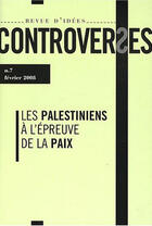 Couverture du livre « CONTROVERSES t.7 ; les Palestiniens à l'épreuve de la paix » de  aux éditions Eclat
