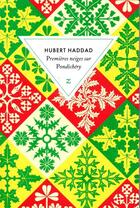 Couverture du livre « Premières neiges sur Pondichéry » de Hubert Haddad aux éditions Zulma