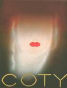 Couverture du livre « Coty, la marque d'un visionnaire » de Orla Healy aux éditions Assouline