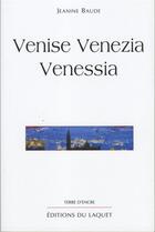 Couverture du livre « Venise venezia venessia » de Baude aux éditions Laquet