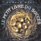 Couverture du livre « Le petit livre du succes » de Ronald Mary aux éditions Archipel