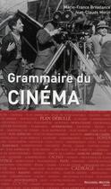Couverture du livre « Grammaire du cinéma » de Briselance/Mori aux éditions Nouveau Monde
