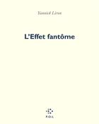 Couverture du livre « L'effet fantôme » de Yannick Liron aux éditions P.o.l