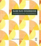 Couverture du livre « Elise Djo-Bourgeois impressions modernes - 1926 - 1936 » de Mare aux éditions Aam - Archives D'architecture Moderne