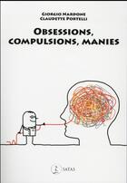 Couverture du livre « Obsessions, compulsions, manies » de Nardone G. aux éditions Satas