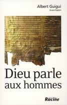 Couverture du livre « Dieu parle aux hommes » de Albert Guigui aux éditions Editions Racine