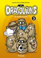 Couverture du livre « Les Dragouilles t.3 ; les jaunes de Paris » de Karine Gottot et Maxime Cyr aux éditions Kennes Editions